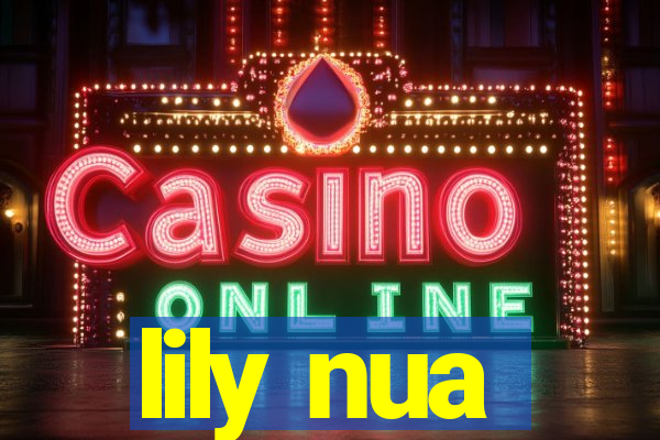 lily nua